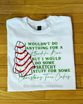 “I Wouldn’t Do Anything for a Klondike Bar…” Shirt