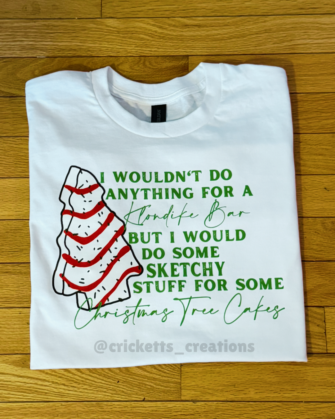 “I Wouldn’t Do Anything for a Klondike Bar…” Shirt