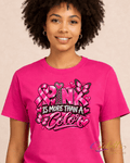 Pink Is More Than a Color – Breast Cancer Awareness T-Shirt 🎀