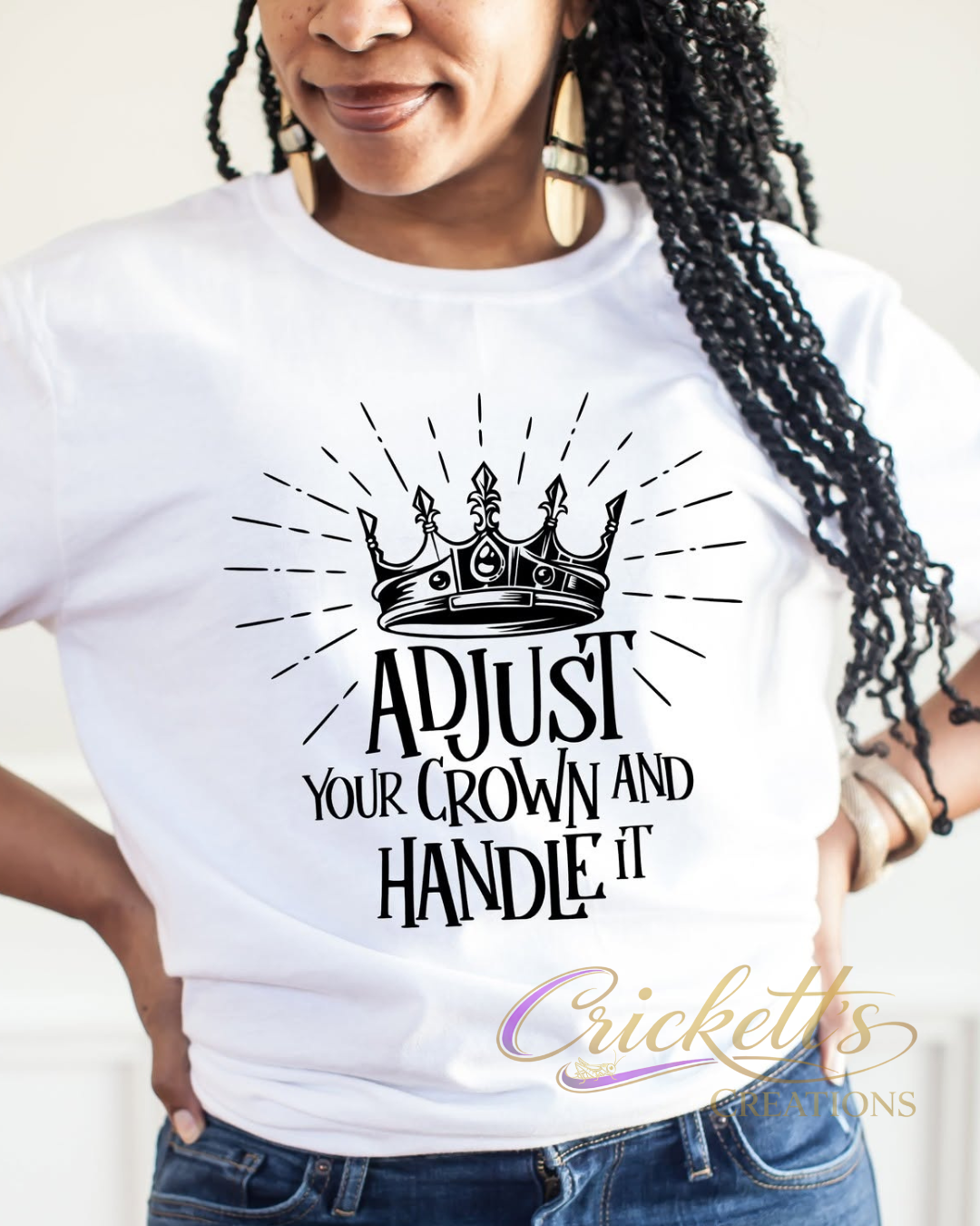 Adjust Your Crown & Handle It Shirt