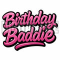 Birthday Baddie PNG (Digital Download)