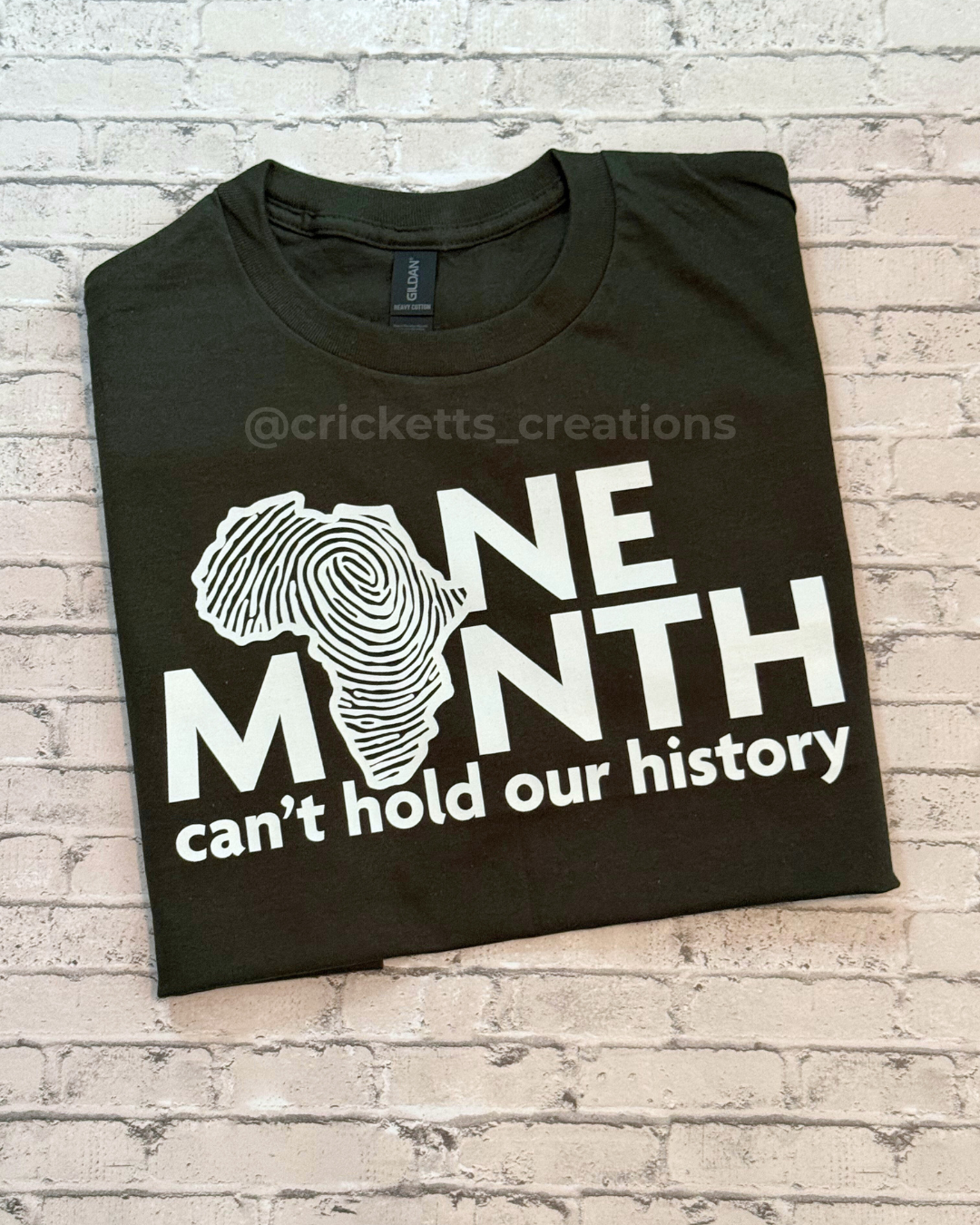 One Month Can’t Hold Our History Shirt