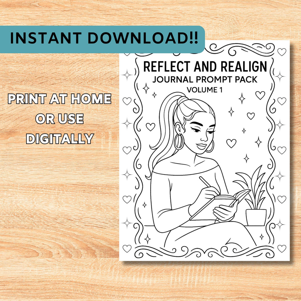 Reflect and Realign: Journal Prompt Pack Volume 1 (Digital Download)