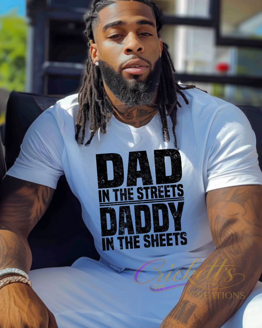 Dad in the Streets, Daddy in the Sheets Shirt