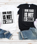 Being Black Is Not a Crime Shirt