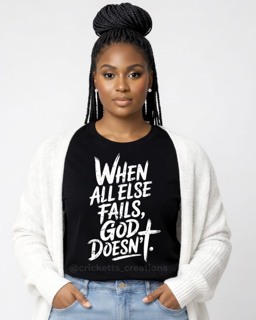 When All Else Fails God Doesn’t Shirt