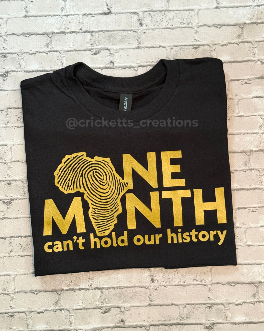 One Month Can’t Hold Our History Shirt
