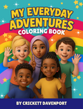 My Everyday Adventures: Coloring Book