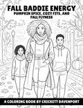 Fall Baddie Energy Coloring Book