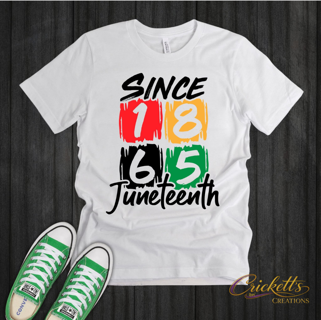 Since 1865 Juneteenth Shirt