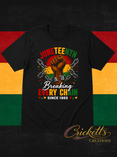 Breaking Every Chain Since 1865 Shirt