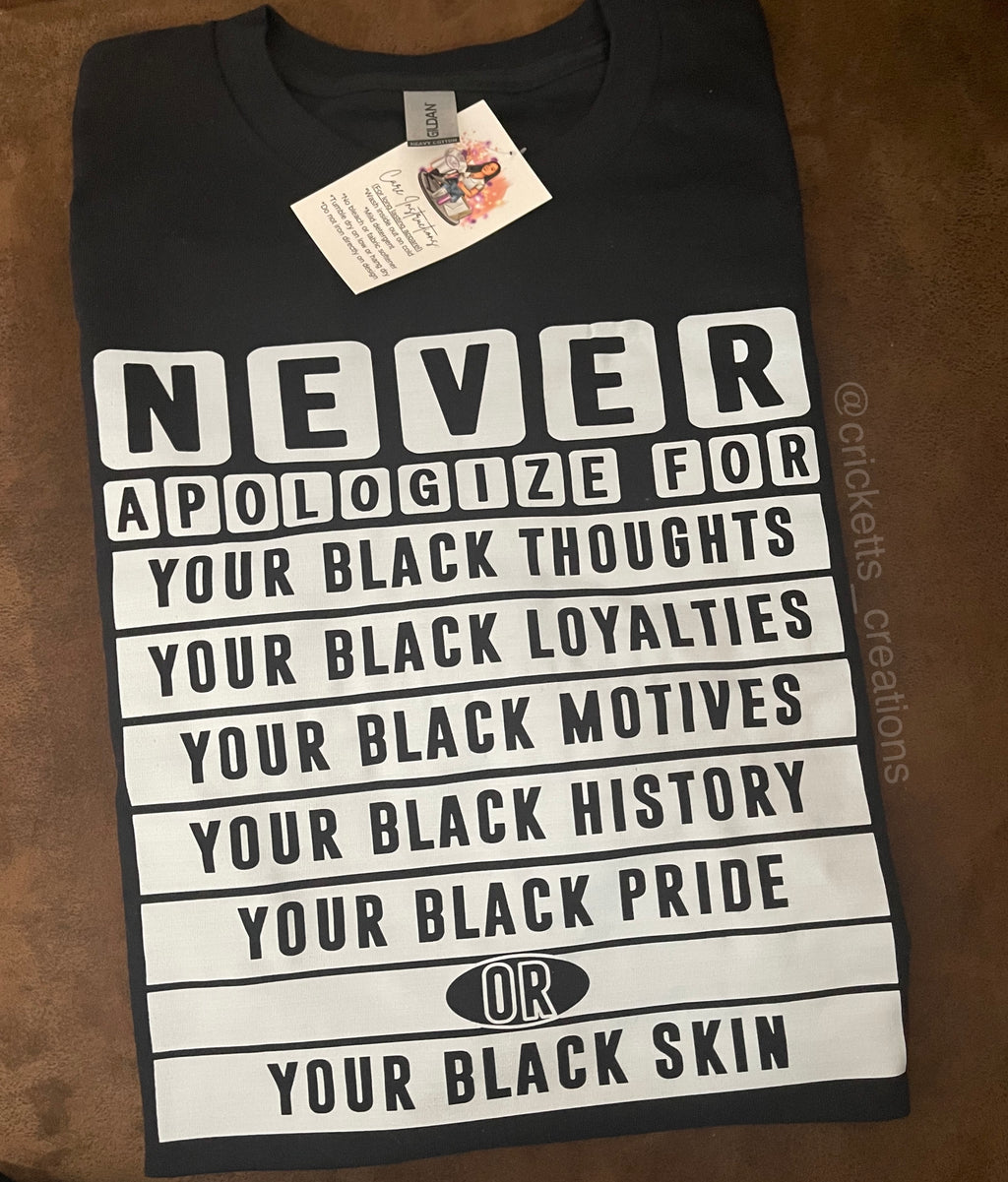 Never Apologize — Black Pride Statement Shirt