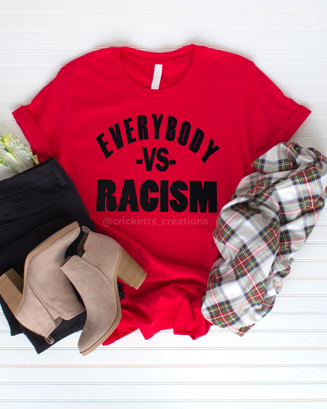 Everybody vs Racism Statement Shirt
