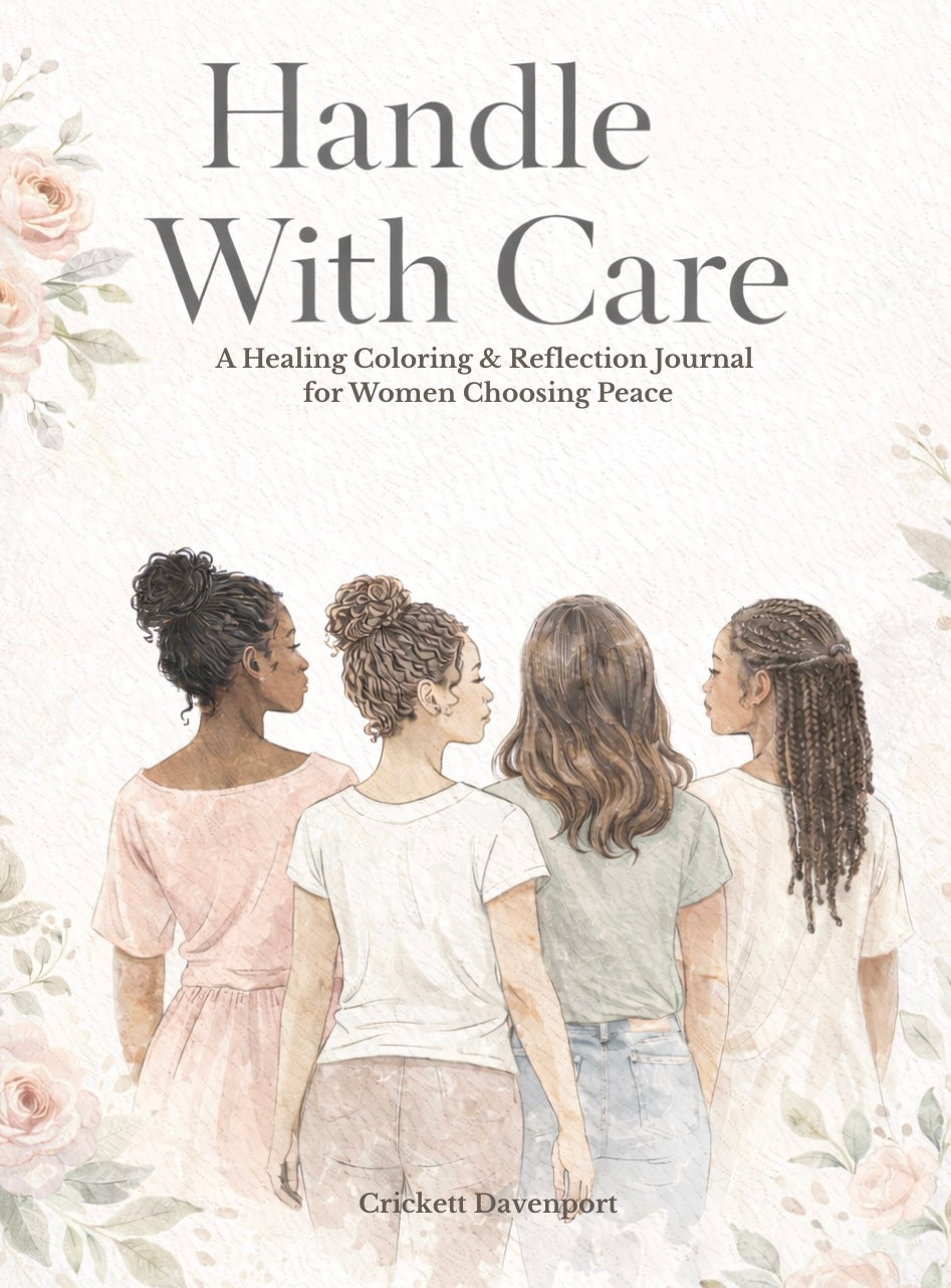 Handle With Care: A Healing Coloring & Reflection Journal for Women Choosing Peace