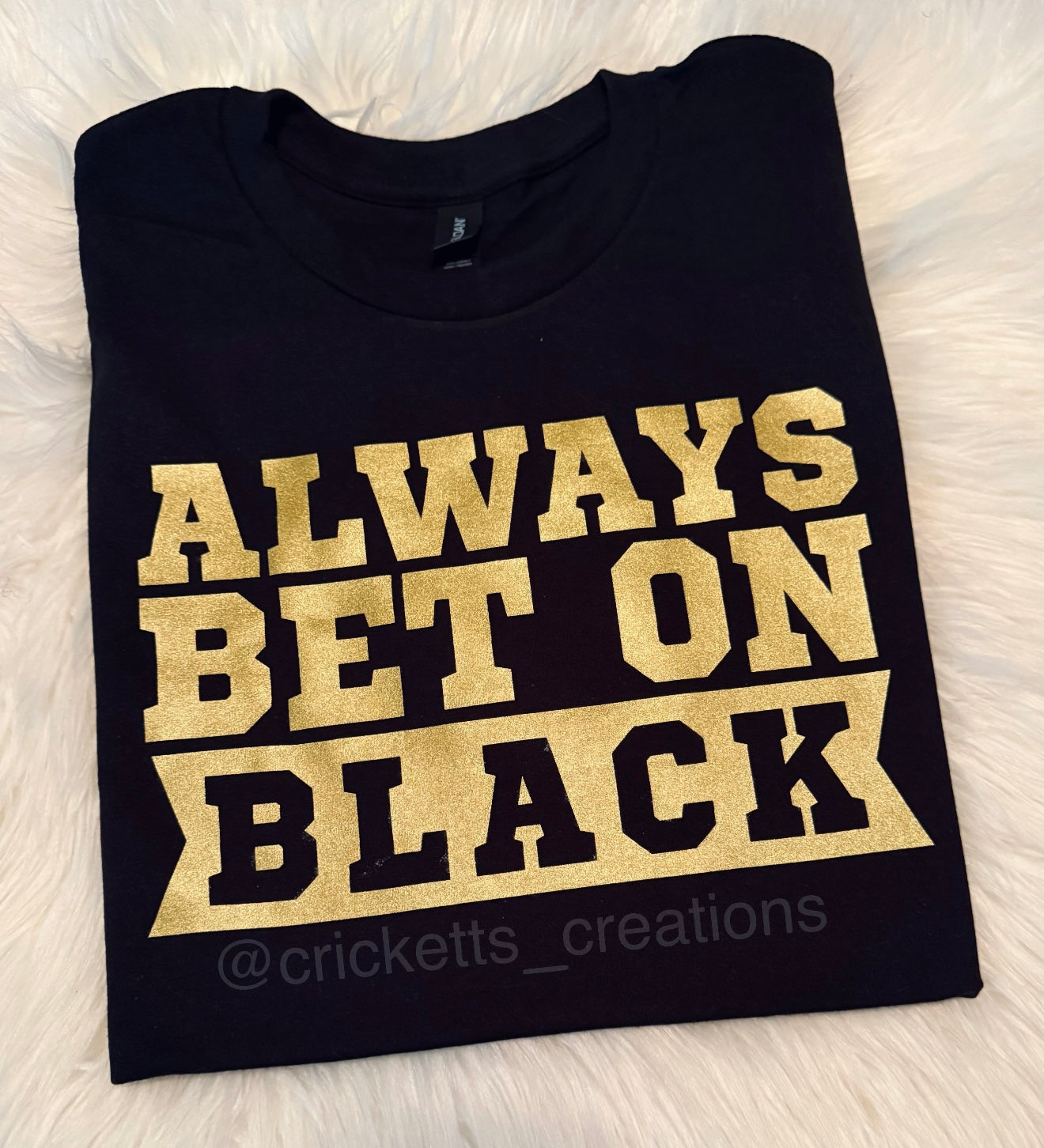 Always Bet on Black T-Shirt