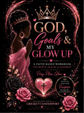 God, Goals, & My Glow Up Workbook