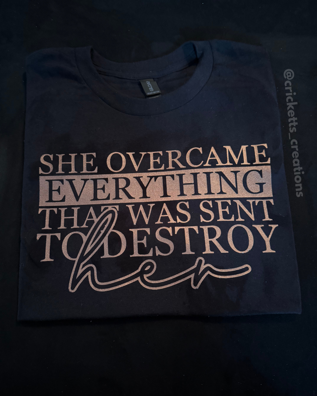 She Overcame Everything Statement T-Shirt (Rose Gold)