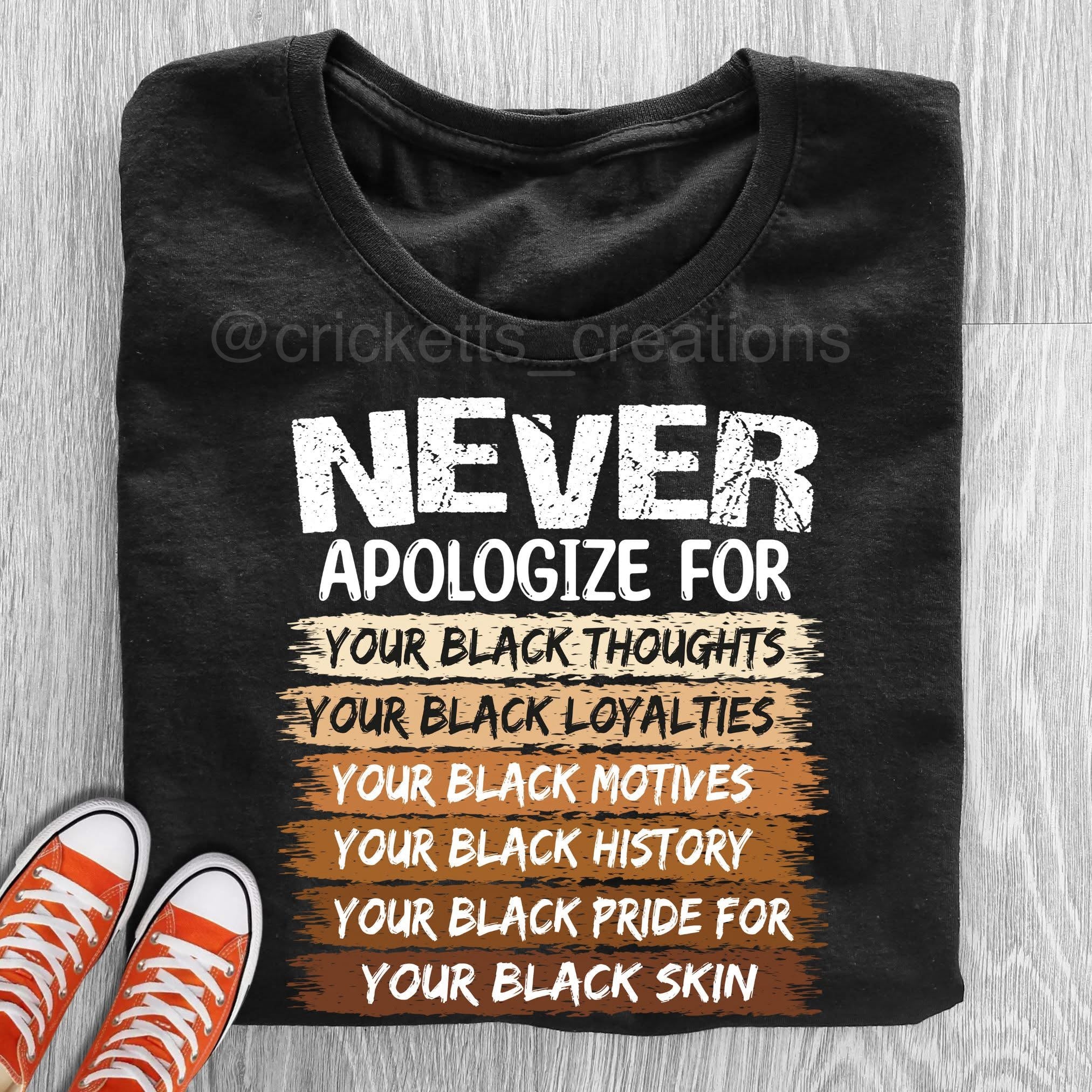 Never Apologize — Black Pride Statement Shirt