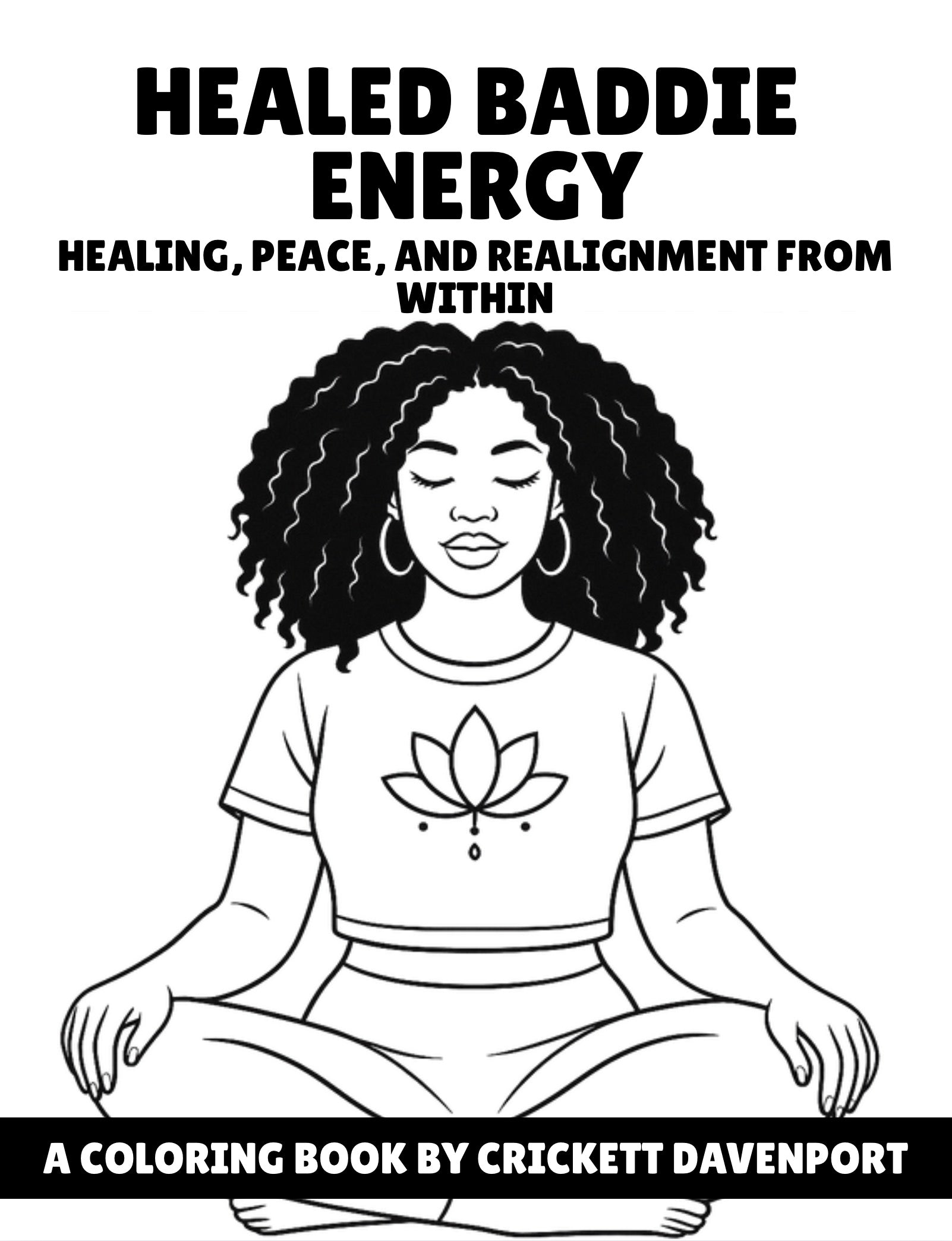 Healed Baddie Energy: Healing, Peace, and Realignment from Within