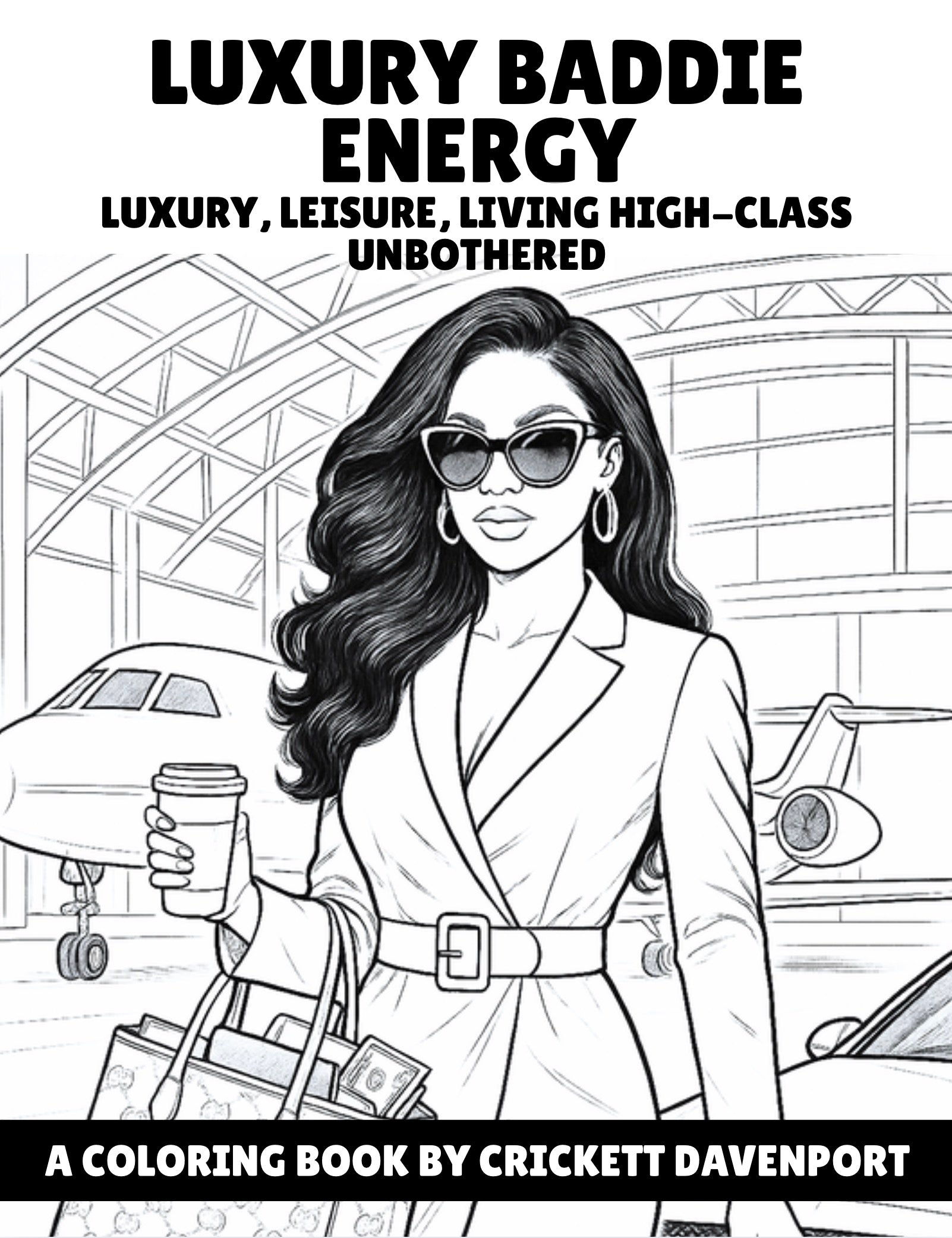 Luxury Baddie Energy: Luxury, Leisure, Living High-Class Unbothered