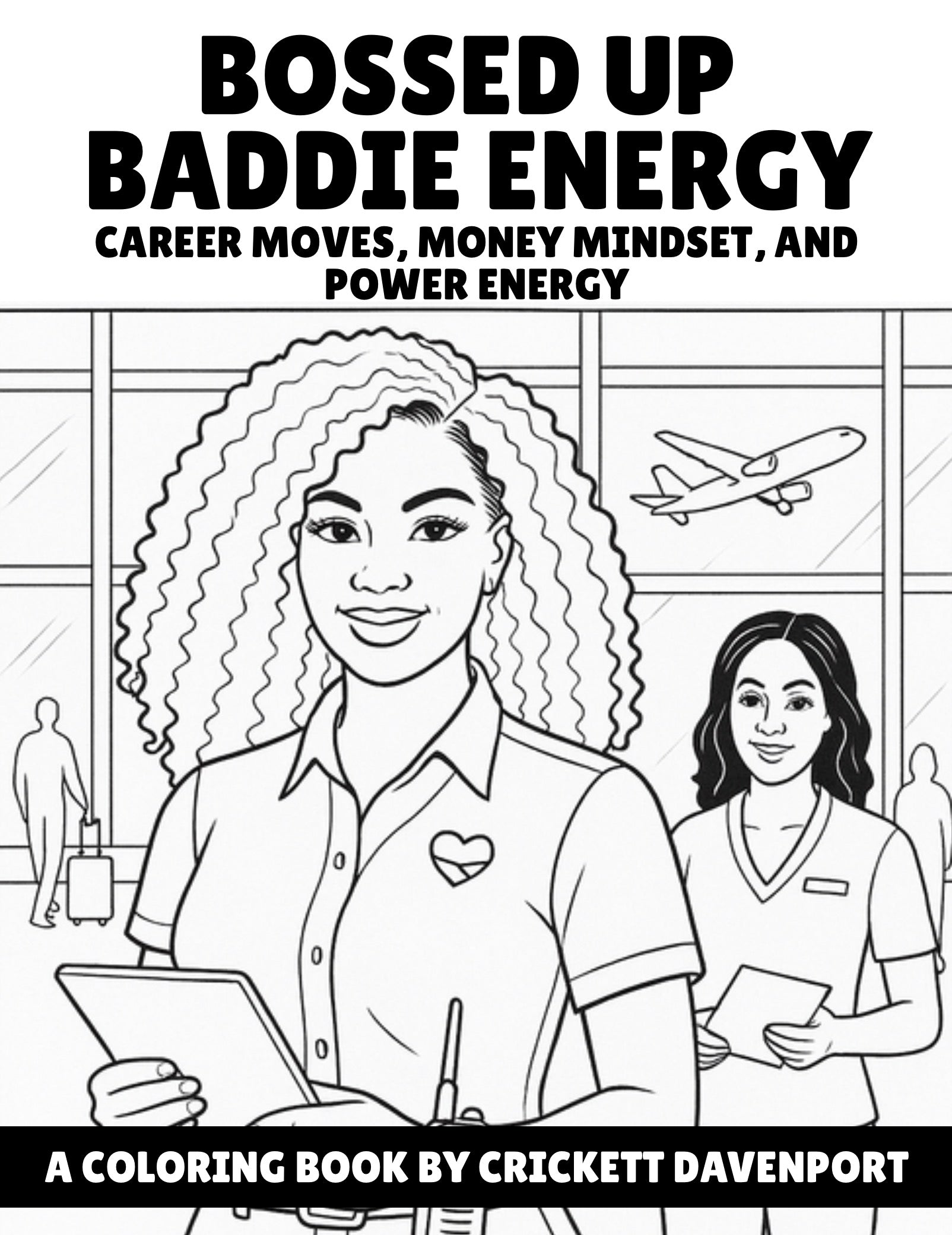 Bossed Up Baddie Energy: Career Moves, Money Mindset, and Power Energy