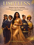 Limitless (Women Can Do Anything): A Coloring Book Celebrating the Power, Beauty & Possibilities of Women