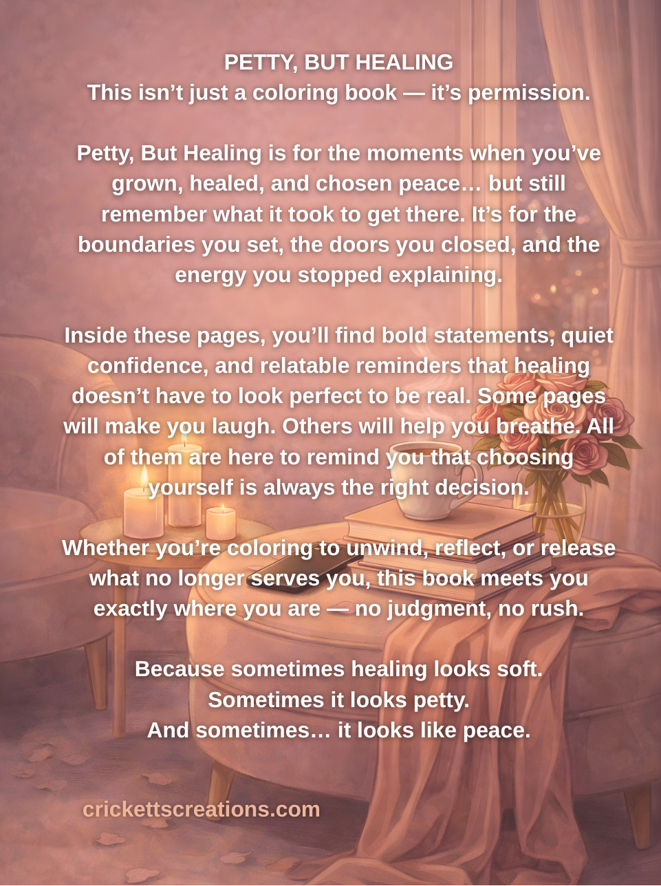 Petty, But Healing: A Self-Affirming Coloring Book