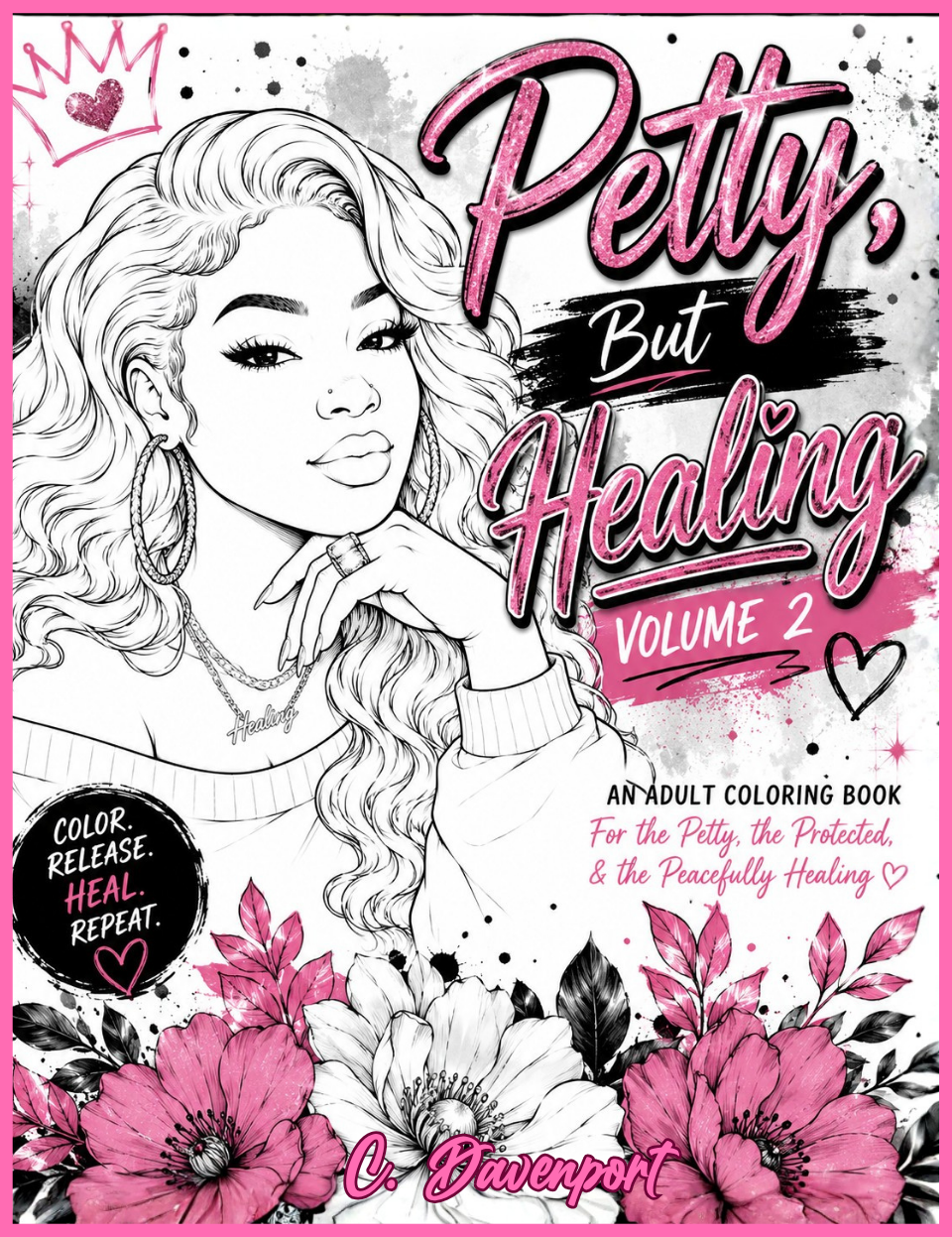 Petty, But Healing: Volume 2 Coloring Book