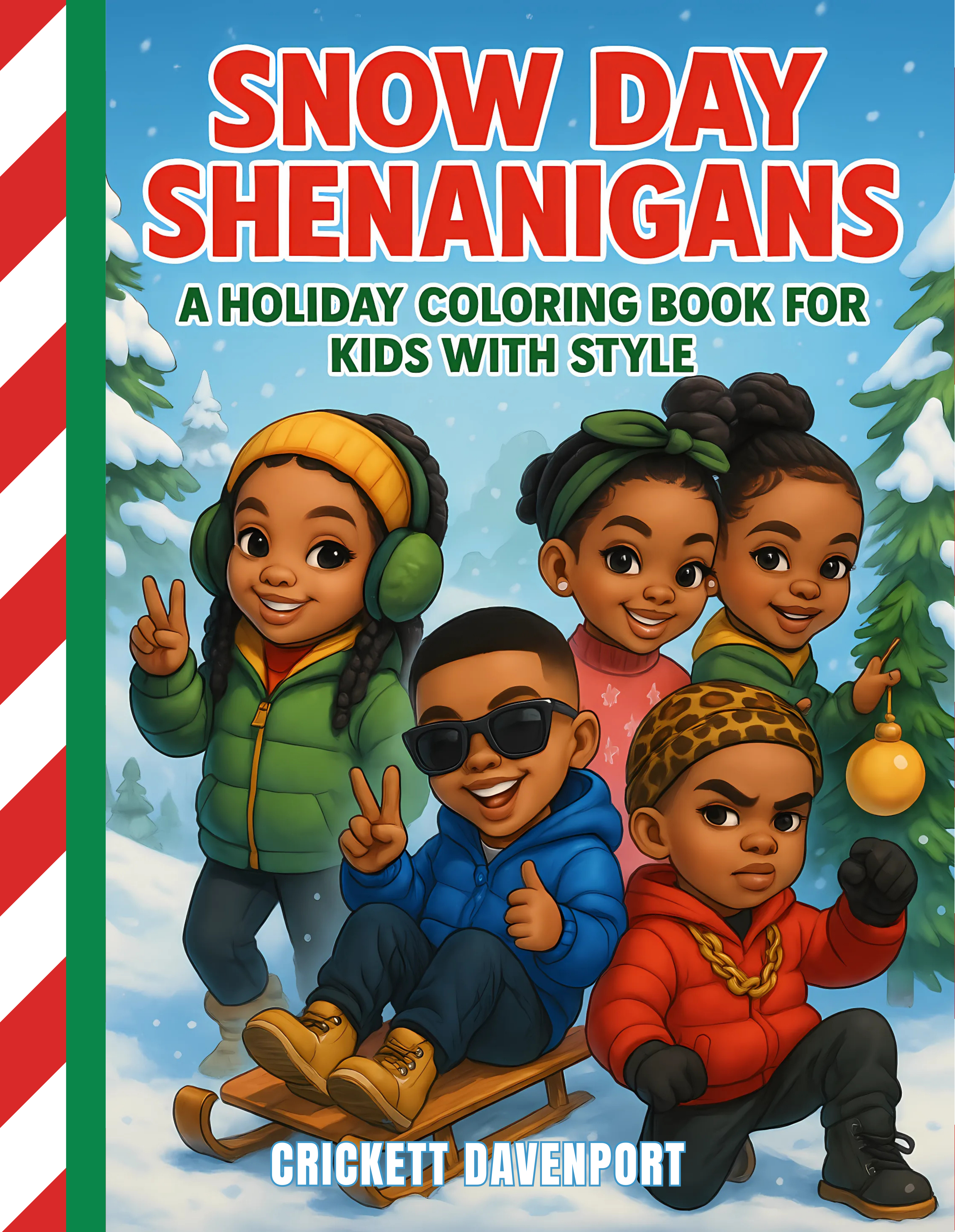 Snow Day Shenanigans: A Holiday Coloring Book for Kids with Style