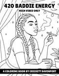 420 Baddie Energy: High Vibes Only