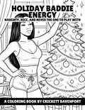 Holiday Baddie Energy: Naughty, Nice & Never the One to Play With