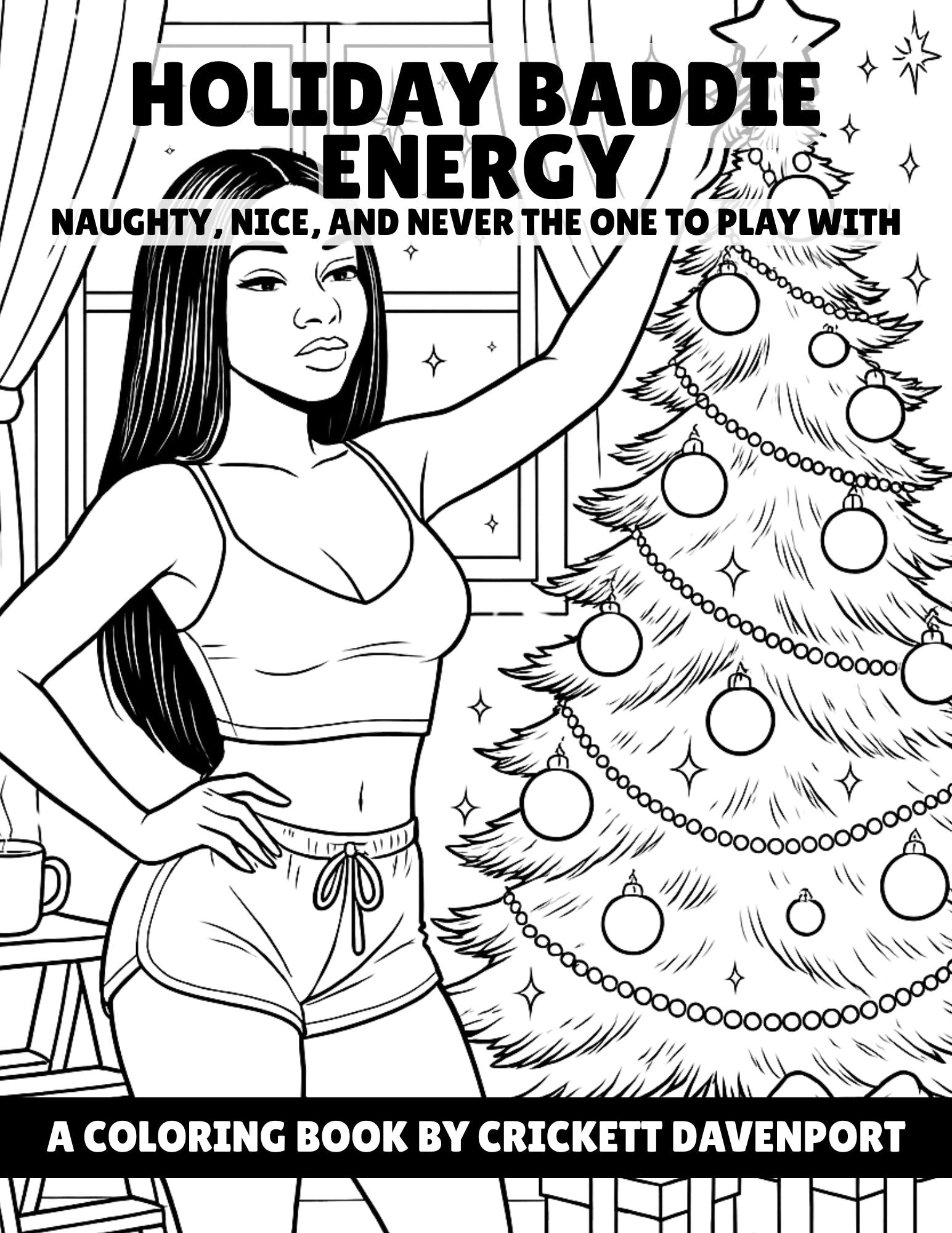 Holiday Baddie Energy: Naughty, Nice & Never the One to Play With