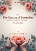 The Season of Becoming: A Journal for Growth and Grace