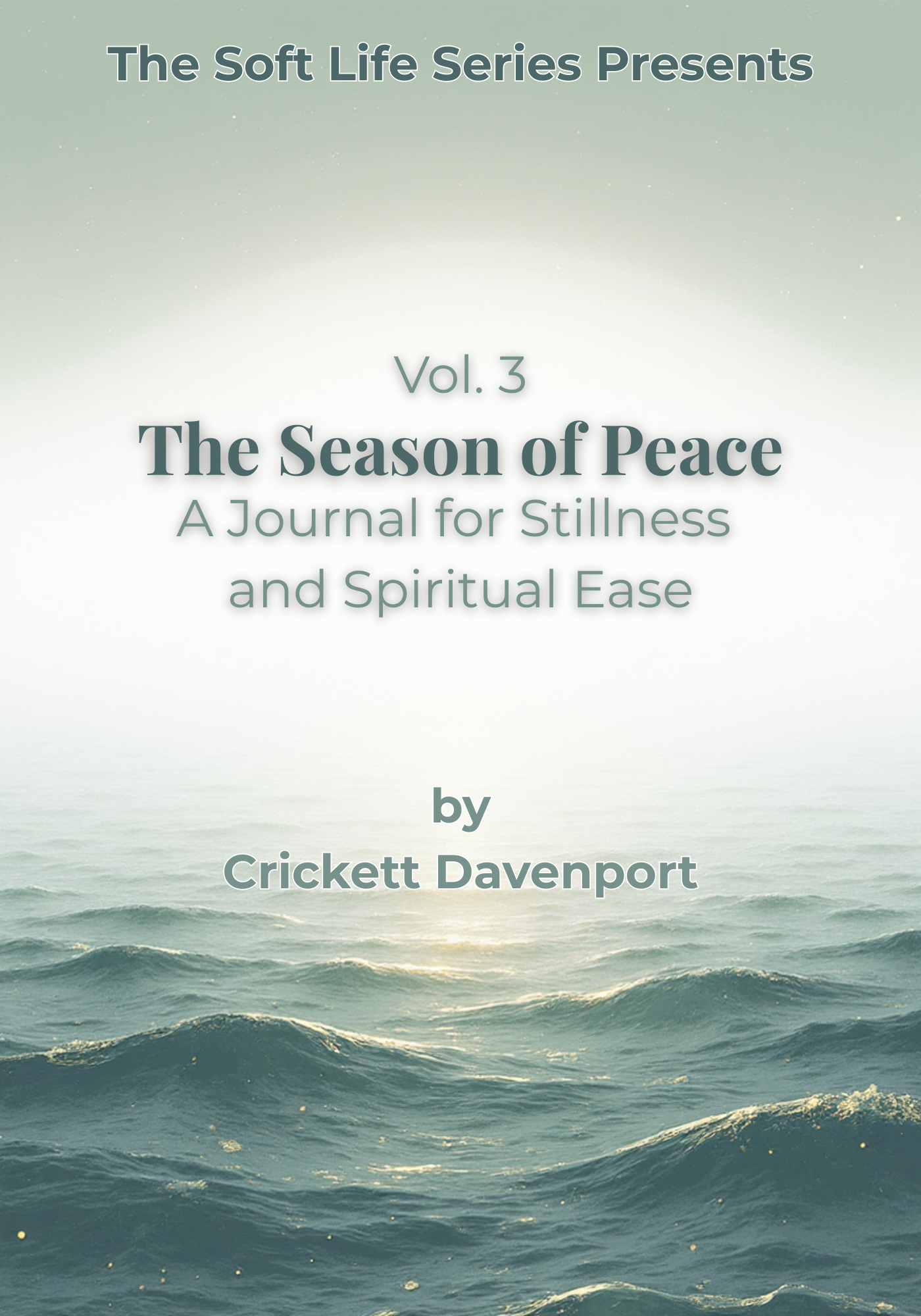 The Season of Peace: A Journal for Stillness and Spiritual Ease