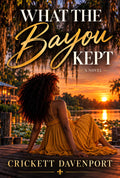 What The Bayou Kept (Paperback)