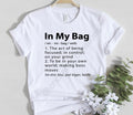 “In My Bag” Shirt