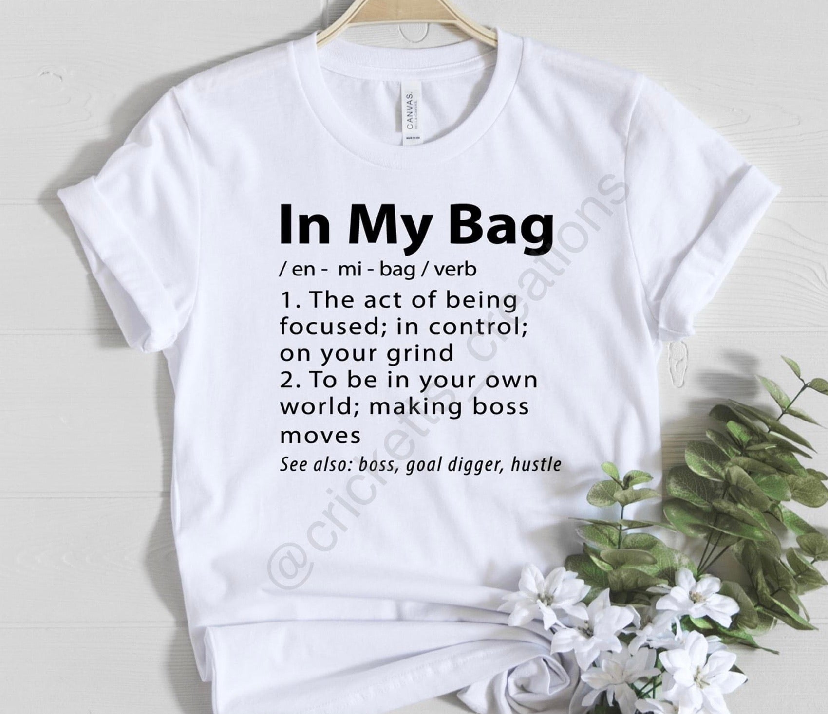 “In My Bag” Shirt