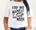 “Keep My Name” Shirt